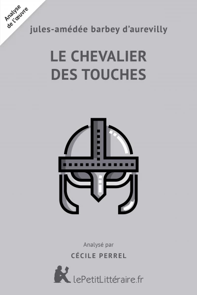 Analyse du livre :  Le Chevalier des Touches